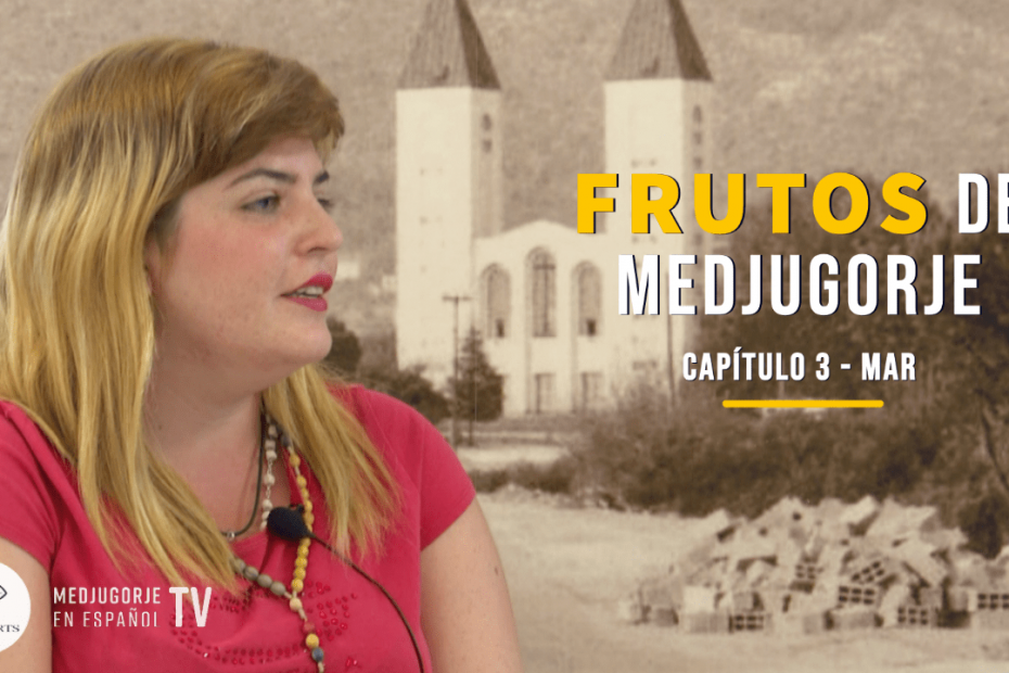 mar frutos de medjugorje capitulo 3
