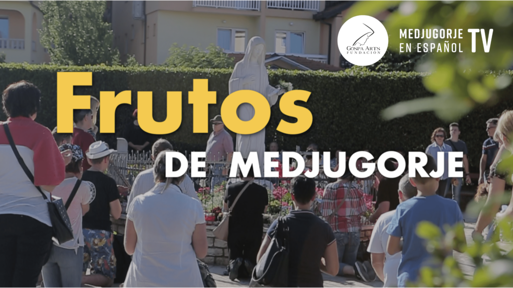 Frutos de Medjugorje